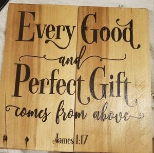 Every Good and Perfect gift Bible sign